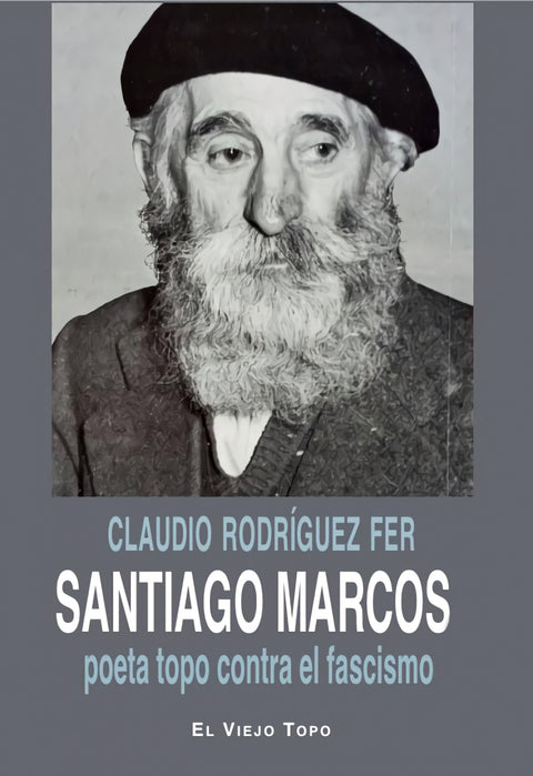  Santiago Marcos, poeta topo contra el fascismo 