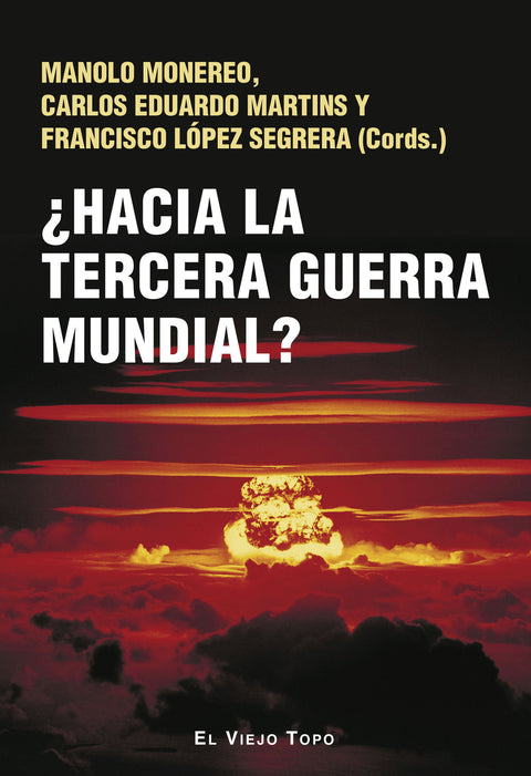 ¿Hacia la tercera guerra mundial? 