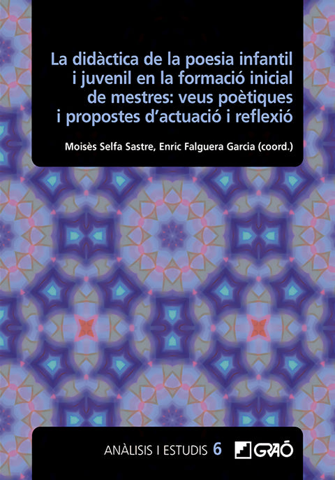  La didàctica de la poesia infantil i juvenil en la formació inicial de mestres: veus poètiques i propostes d'actuació i reflexió 