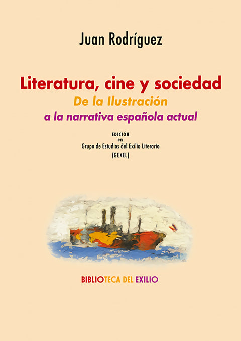  Literatura, cine y sociedad: de la Ilustración a la narrativa española actual 