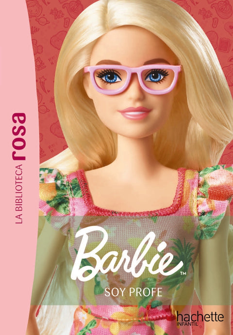  La biblioteca rosa. Barbie, 1. Soy profe 