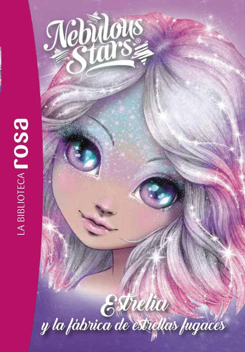  La Biblioteca rosa. Nebulous Stars, 4. Estrelia y la fábrica de estrellas fugaces 