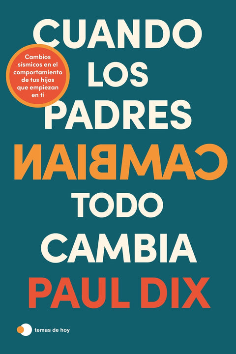  Cuando los padres cambian, todo cambia 