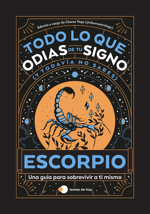  ESCORPIO: TODO LO QUE ODIAS DE TU SIGNO Y TODAVIA NO SABES 