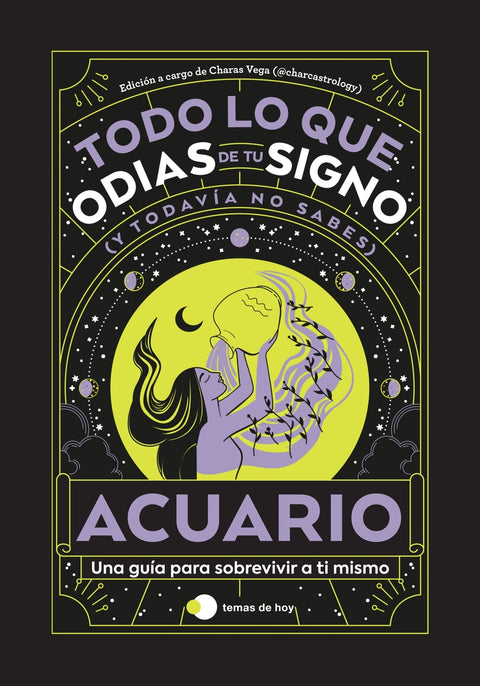  ACUARIO: TODO LO QUE ODIAS DE TU SIGNO Y TODAVIA NO SABES 