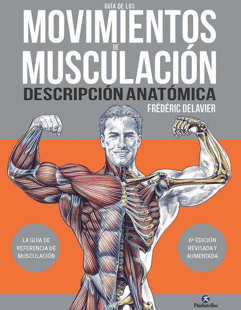  Guía de los movimientos de musculación. Descripción anatómica 