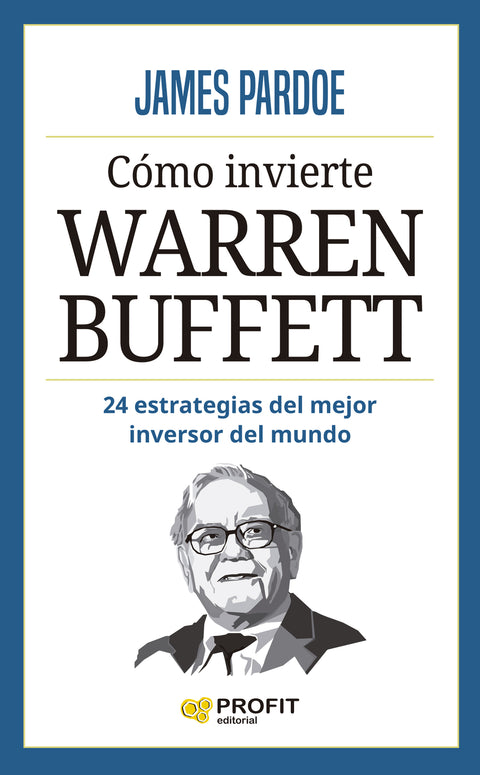  Cómo invierte Warren Buffett 