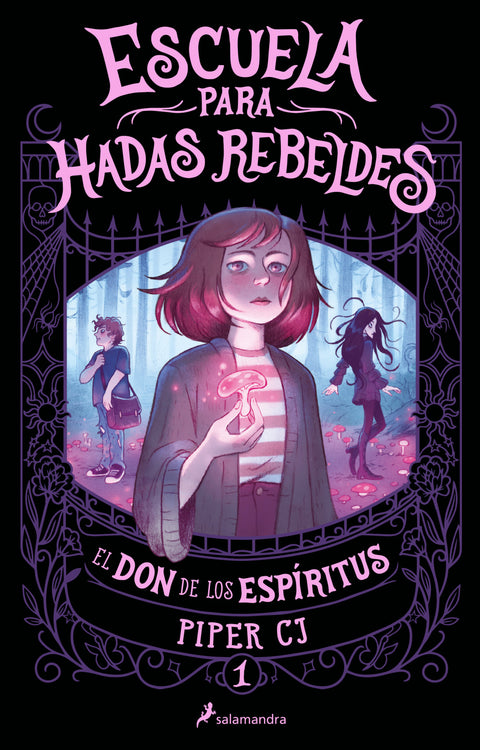  ESCUELA PARA HADAS REBELDES. EL DON DE LOS ESPÍRITUS 