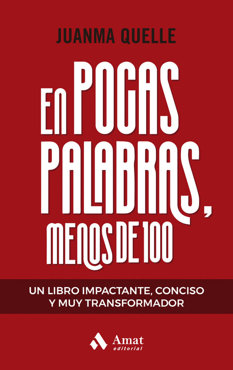  EN POCAS PALABRAS, MENOS DE 100 