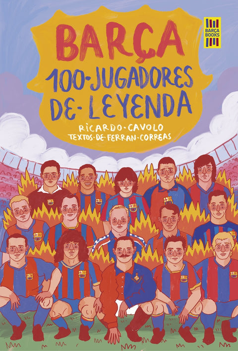  Barça. 100 jugadores de leyenda 