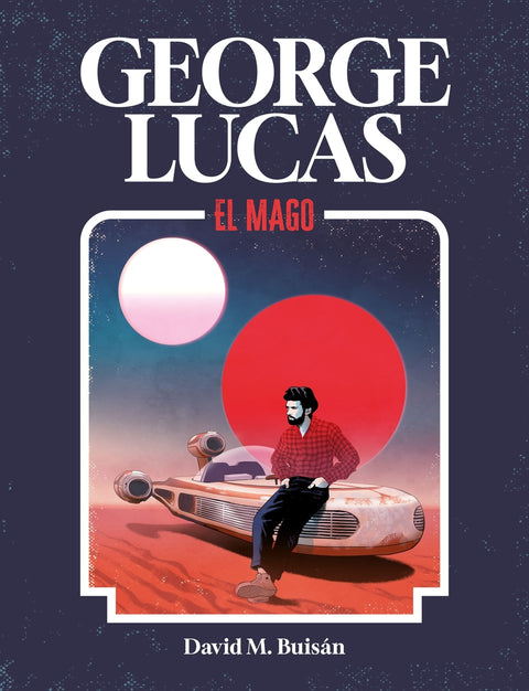  George Lucas. El mago 
