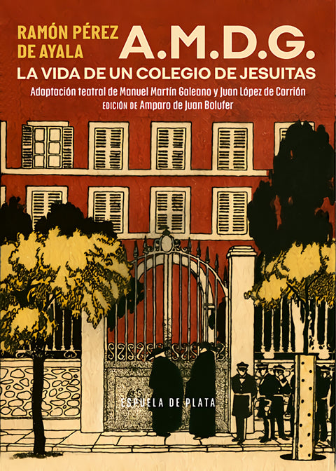  A.M.D.G. La vida de un colegio de jesuitas 