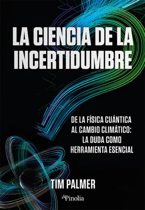  CIENCIA DE LA INCERTIDUMBRE, LA 