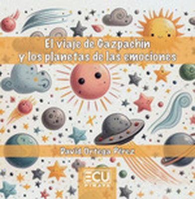  EL VIAJE DE GAZPACHIN Y LOS PLANETAS DE LAS EMOCIONES 