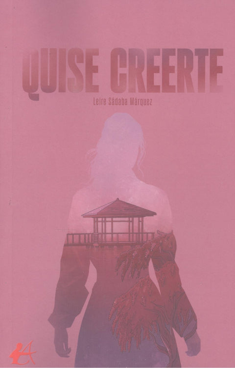  Quise creerte 