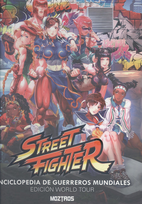  STREET FIGHTER: ENCICLOPEDIA DE GUERREROS MUNDIALES 