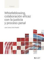  Whistleblowing, colaboración eficaz con la justicia y proceso penal 