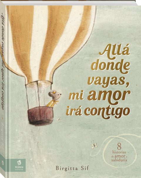  Allá donde vayas, mi amor irá contigo 