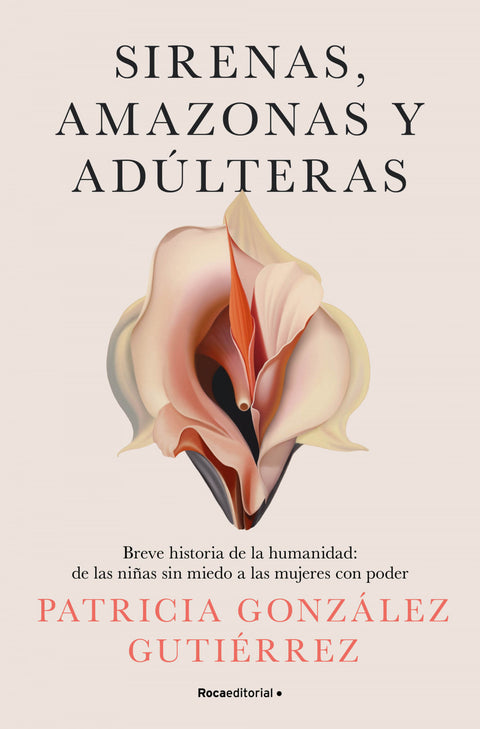 SIRENAS, AMAZONAS Y ADÚLTERAS 