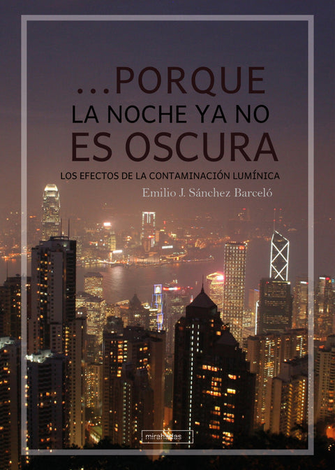  ...Porque la noche ya no es oscura 