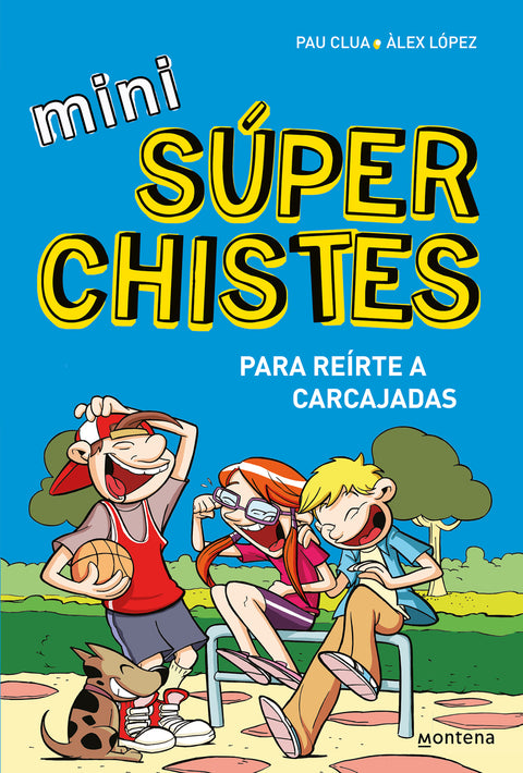  MINISUPERCHISTES 1. REIRTE A CARCAJADAS 