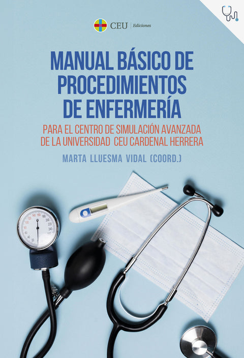  MANUAL BASICO DE PROCEDIMIENTOS DE ENFERMERIA PARA EL CENTRO DE SIMULACION AVANZ 