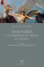  Masonería y conspiración liberal en España 