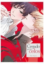  CEGADOS POR LOS CELOS 