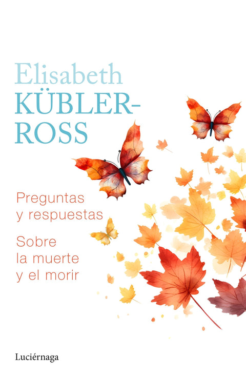  Preguntas y respuestas sobre la muerte y el morir 