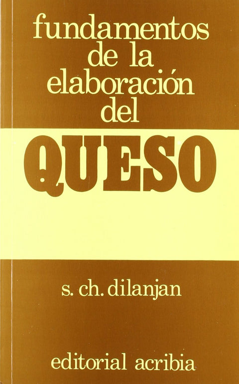  FUNDAMENTOS DE LA ELABORACIÓN DEL QUESO 