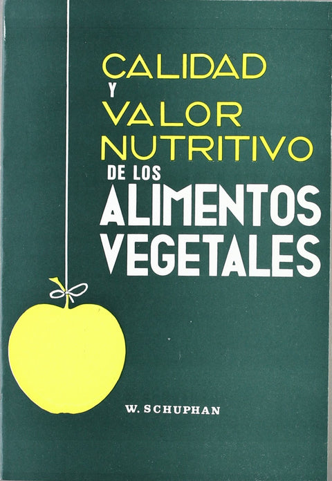  CALIDAD/VALOR NUTRITIVO DE LOS ALIMENTOS VEGETALES 