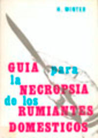  GUÍA PARA LA NECROPSIA DE LOS RUMIANTES DOMÉSTICOS 