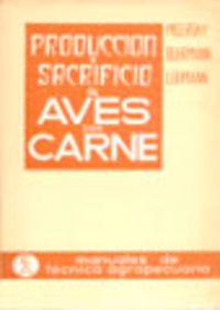  PRODUCCIÓN/SACRIFICIO DE AVES PARA CARNE (POLLOS, PATOS, PAVOS/GANSOS) 