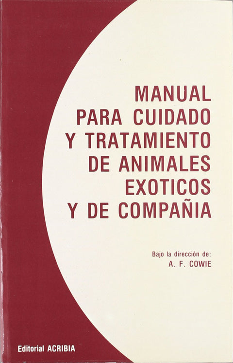  MANUAL PARA CUIDADO/TRATAMIENTO DE ANIMALES EXÓTICOS/DE COMPAÑÍA 
