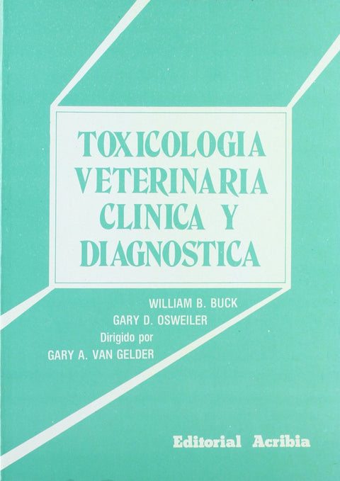  TOXICOLOGÍA VETERINARIA CLÍNICA/DIAGNÓSTICA 