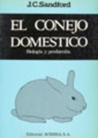  EL CONEJO DOMÉSTICO. BIOLOGÍA/PRODUCCIÓN 
