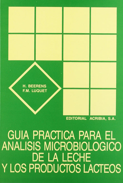  GUÍA PRÁCTICA PARA EL ANÁLISIS MICROBIOLÓGICO DE LA LECHE/LOS PRODUCTOS LÁCTEOS 