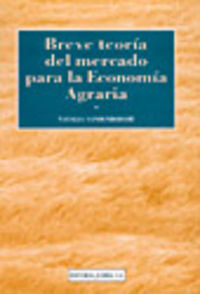  BREVE TEORÍA DEL MERCADO PARA LA ECONOMÍA AGRARIA/OTRAS ECONOMÍAS SECTORIALES 