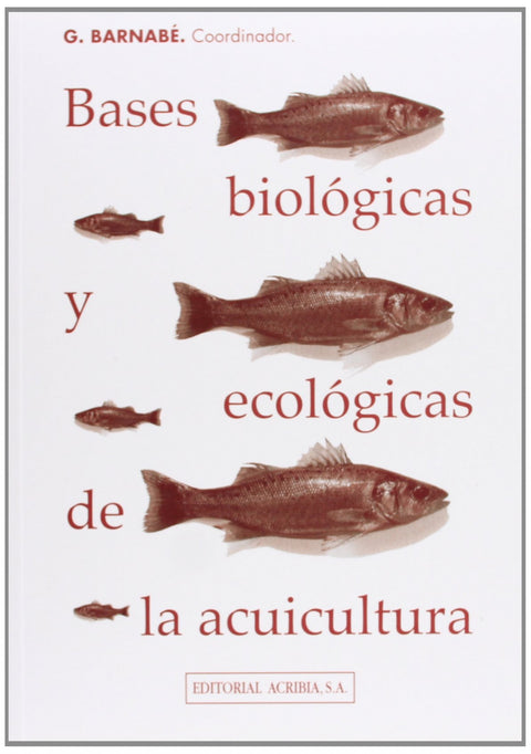  BASES BIOLÓGICAS/ECOLÓGICAS DE LA ACUICULTURA 