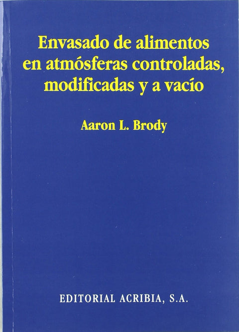  ENVASADO DE ALIMENTOS EN ATMÓSFERAS CONTROLADAS, MODIFICADAS/A VACÍO 