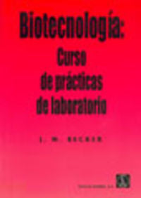  BIOTECNOLOGÍA. CURSO DE PRÁCTICAS DE LABORATORIO 
