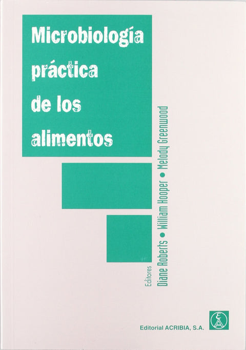  MICROBIOLOGÍA PRÁCTICA DE LOS ALIMENTOS. MÉTODOS PARA EL EXAMEN DE LOS MICROORGANISMOS DE LOS ALIMEN 