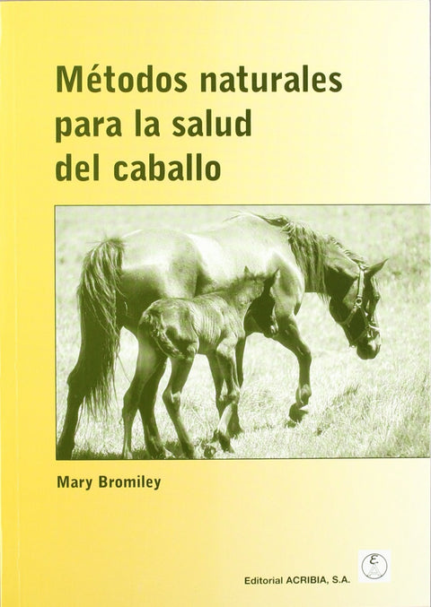  MÉTODOS NATURALES PARA LA SALUD DEL CABALLO 