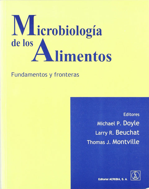  MICROBIOLOGÍA DE LOS ALIMENTOS. FUNDAMENTOS/FRONTERAS 