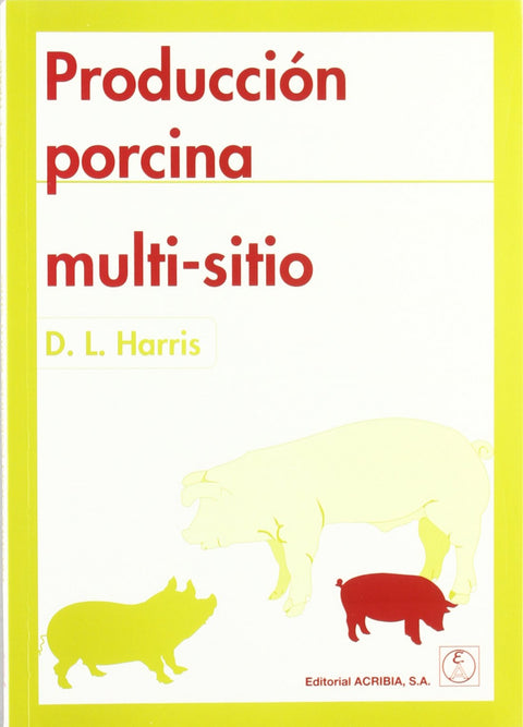  PRODUCCIÓN PORCINA MULTI-SITIO 