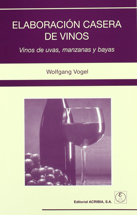  ELABORACIÓN CASERA DE VINOS VINOS DE UVAS, MANZANAS/BAYAS 