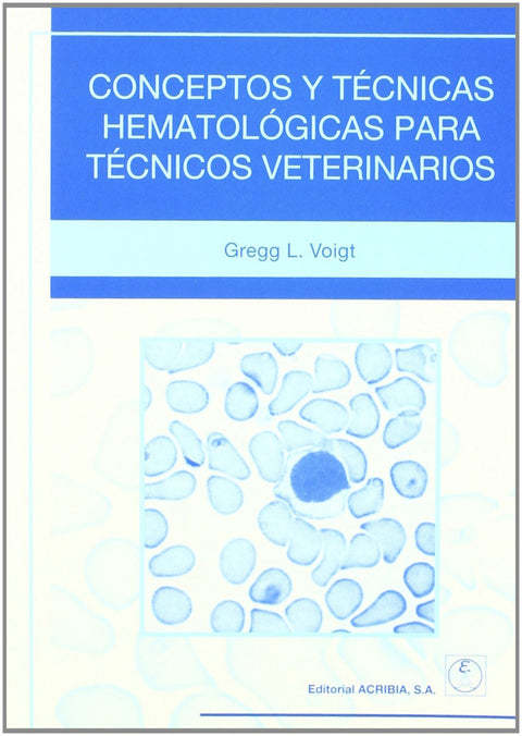  CONCEPTOS/TÉCNICAS HEMATOLÓGICAS PARA TÉCNICOS VETERINARIOS 