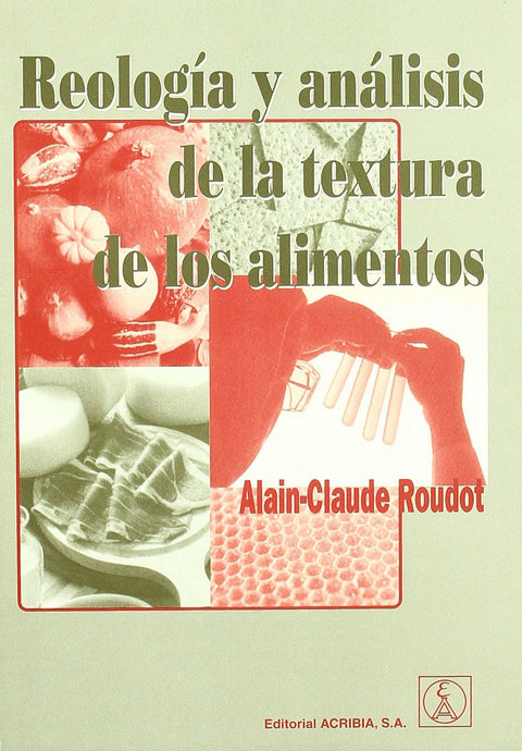  REOLOGÍA/ANÁLISIS DE LA TEXTURA DE LOS ALIMENTOS 