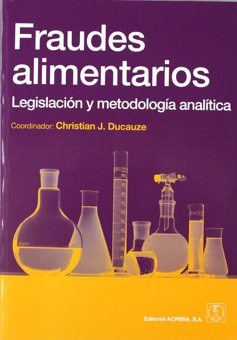  FRAUDES ALIMENTARIOS. INDICACIONES REGLAMENTARIAS/METODOLOGÍA 