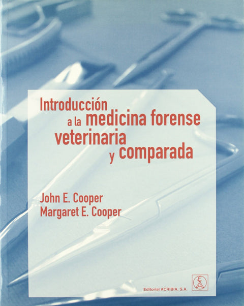  INTRODUCCIÓN A LA MEDICINA FORENSE VETERINARIA Y COMPARADA 
